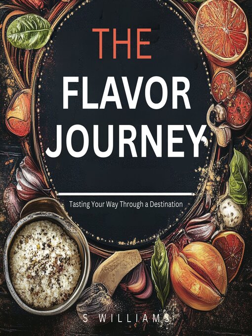 Title details for The Flavor Journey by S Williams - Wait list